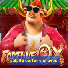 palpite certeiro chaves